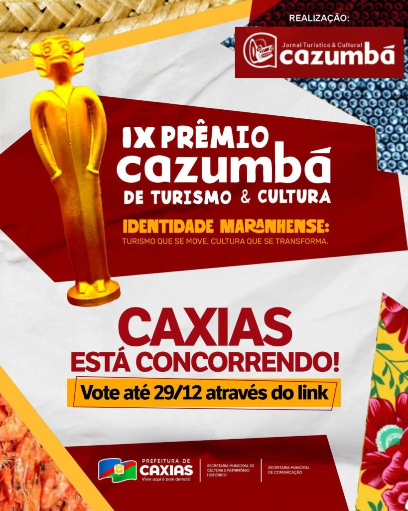 Caxias Brilha no IX Prêmio Cazumbá de Turismo e Cultura; Participe da Votação!