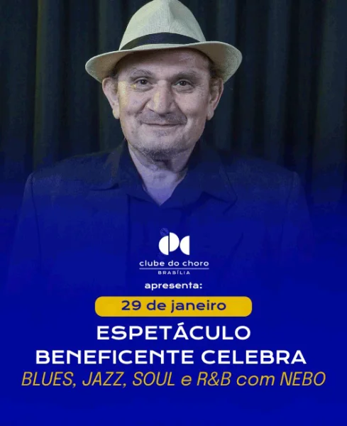 Nebo Encena Show Beneficente de Blues, Jazz, Soul e R&B em Brasília Nebo Encena Show Beneficente de Blues, Jazz, Soul e R&B em Brasília