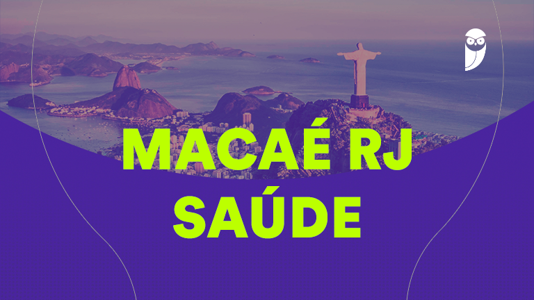 Concurso Macaé Saúde: 191 Vagas com Salários de até R$ 11,1 Mil