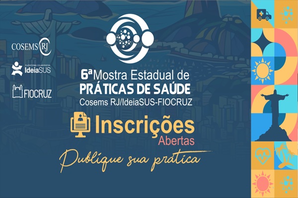 Inscrições Abertas para a 6ª Mostra Estadual de Práticas de Saúde do Rio de Janeiro