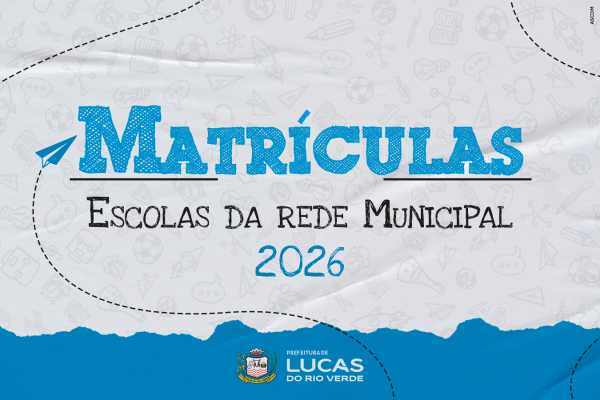 Matrículas Escolares: Prefeitura de Lucas do Rio Verde Anuncia Período para Transferências e Remanejamentos Matrículas Escolares: Prefeitura de Lucas do Rio Verde Anuncia Período para Transferências e Remanej