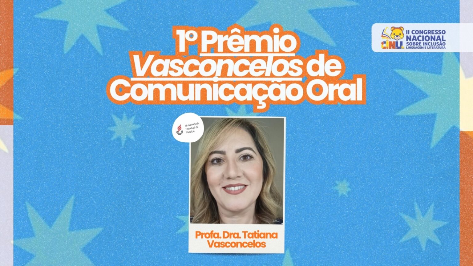 Professora Tatiana Vasconcelos é Homenageada no 2º Congresso Nacional de Inclusão e Literatura da UE