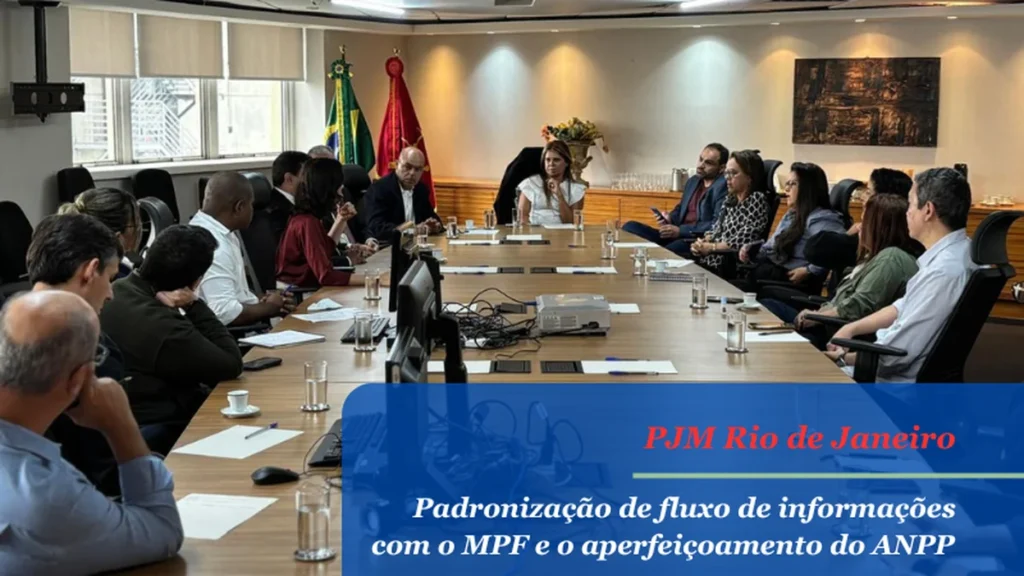 PJM Rio discute padronização de fluxo de informações e aprimora ANPP em reunião com MPF PJM Rio discute padronização de fluxo de informações e aprimora ANPP em reunião com MPF
